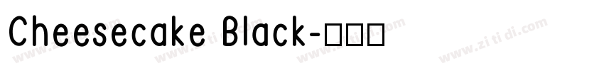 Cheesecake Black字体转换